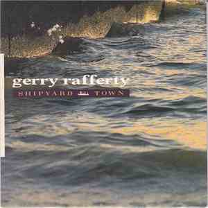 Gerry Rafferty - Shipyard Town download mp3