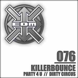 Killerbounce - Party 4 U // Dirty Circus download mp3