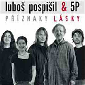 Luboš Pospíšil & 5P - Příznaky Lásky download mp3