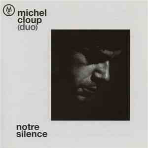 Michel Cloup (Duo) - Notre Silence mp3 download