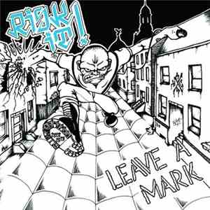 Risk It! - Leave A Mark download mp3