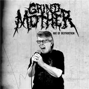 The Grindmother - Age Of Destruction download mp3