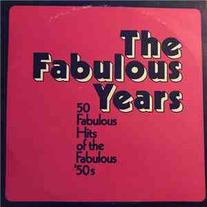Various - The Fabulous Years - 50 Fabulous Hits Of The Fabulous '50s download mp3