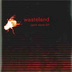 Wasteland  - Spirit Shots download mp3